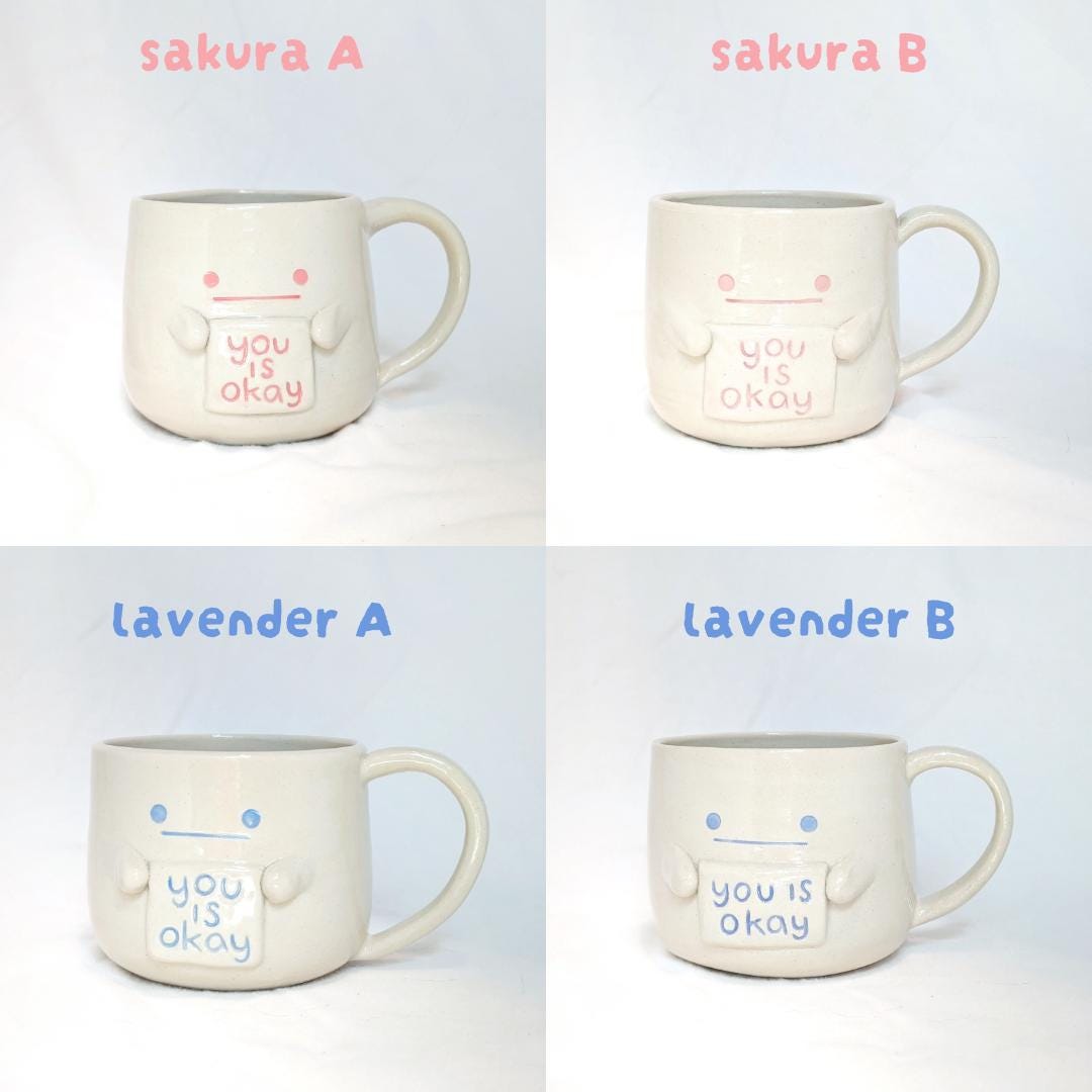 Hand-Thrown Ceramic Mug with "You Is Okay" Sign – Whimsical Face Mug