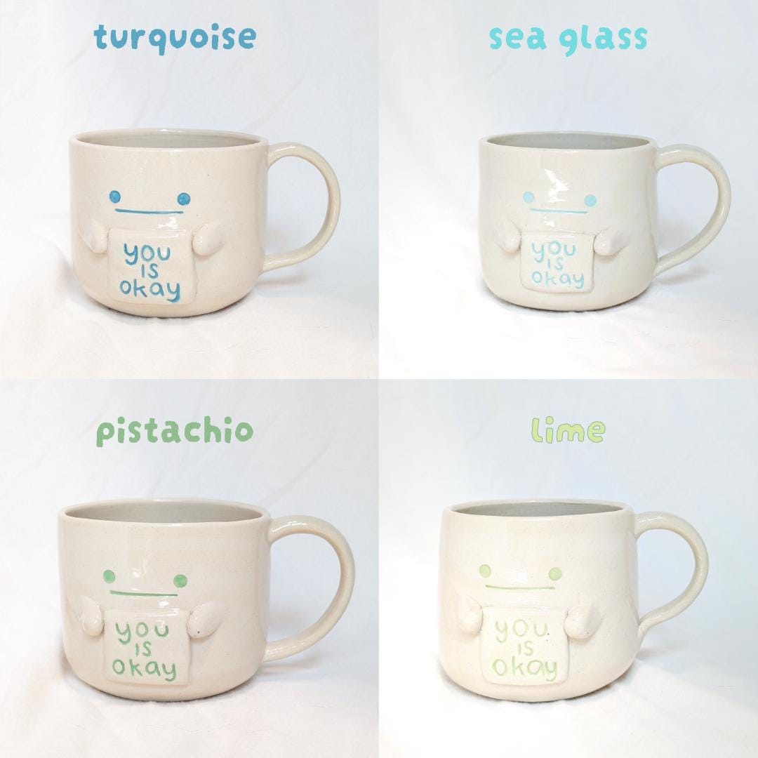 Hand-Thrown Ceramic Mug with "You Is Okay" Sign – Whimsical Face Mug